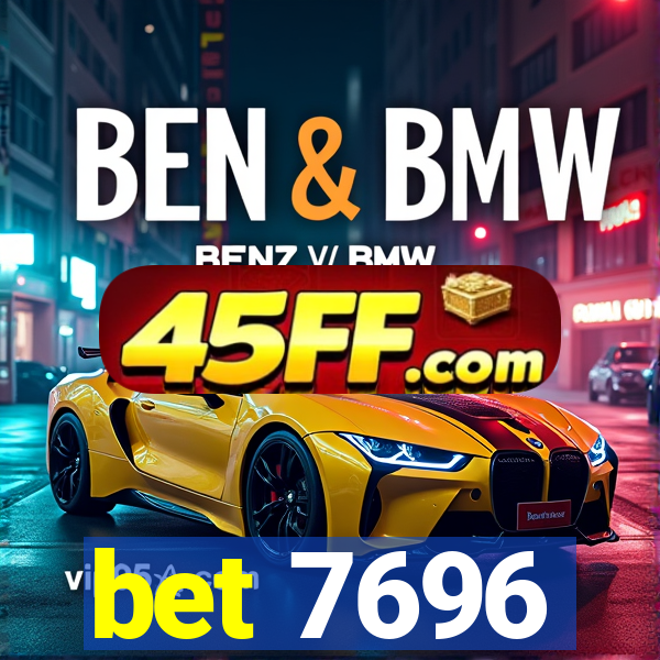 bet 7696